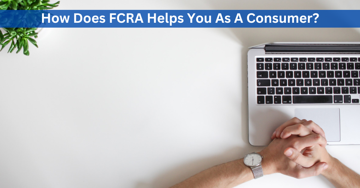 FCRA Helps Consumer