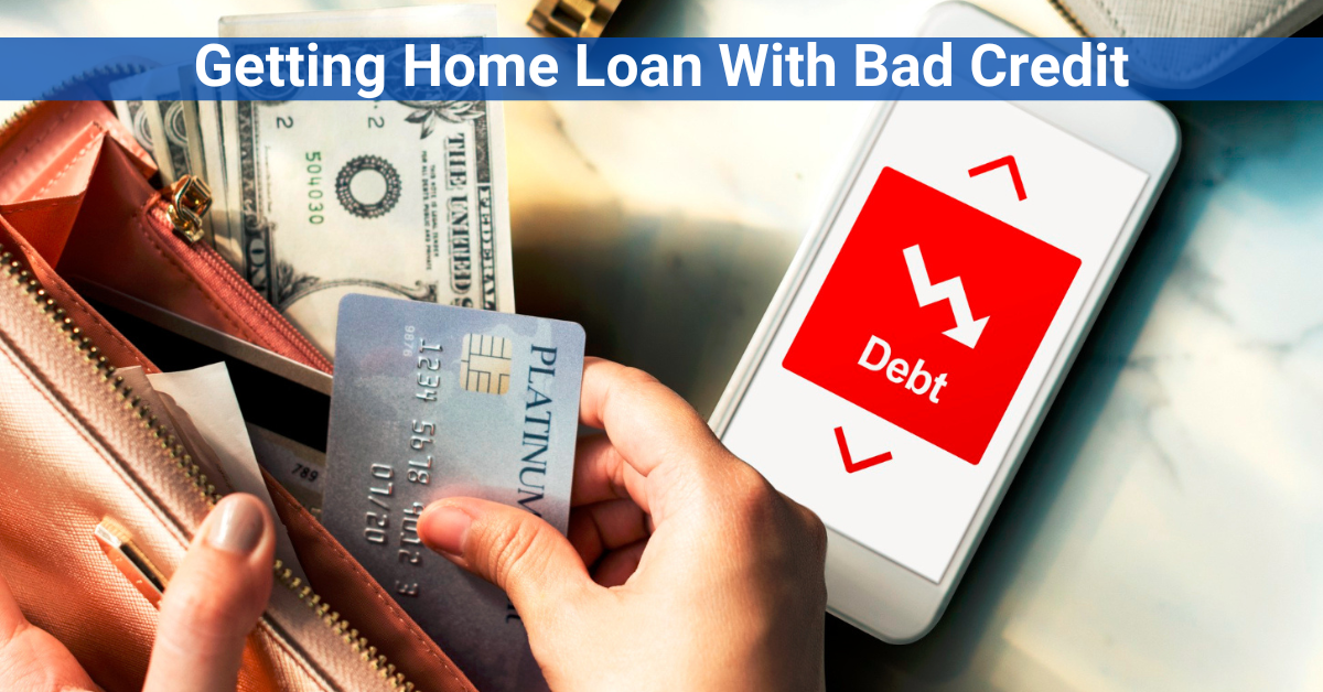 Home Loan Bad Credit