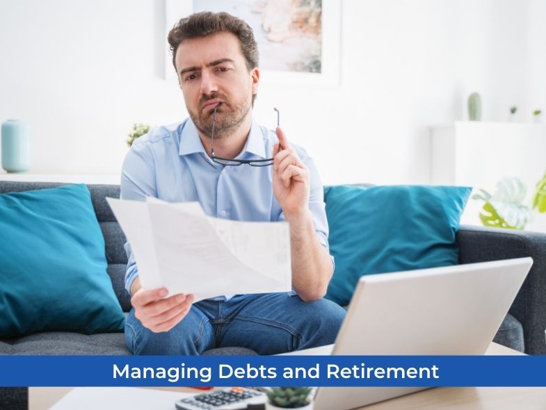 Managing Debts and Retirement